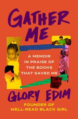 Gather me : a memoir in praise of the books that saved me
