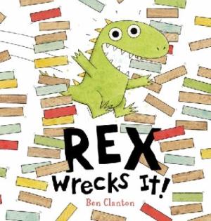 Book cover of Rex Wrecks It! Cartoonish illustration of a green dinosaur, open mouthed and jumping enthusiastically, surrounded by colorful rectangles that appear to be askew or tumbling.