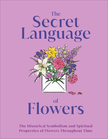 Secret Language of Flowers by Liz Dobbs