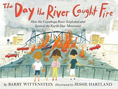 The Day the RIver Caught Fire