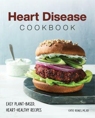The Heart Disease Cookbook