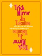 Cover of Trick Mirror, the mirror image of the words are upside down underneath the title 