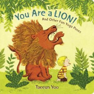 You Are A Lion and Other Fun Yoga Poses
