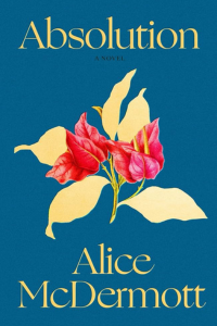 Absolution, Alice McDermott
