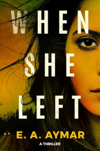 When She Left, E.A. Aymar